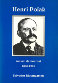 Henri Polak - Sociaal Democraat 1868-1943