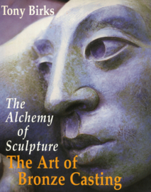 The Alchemy of Sculpture - The Art of Bronze Casting