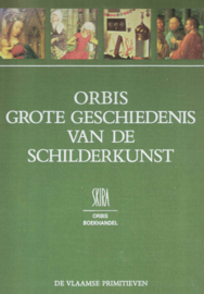 ORBIS - Grote geschiedenis van de schilderkunst - De Vlaamse primitieven 1420-1500
