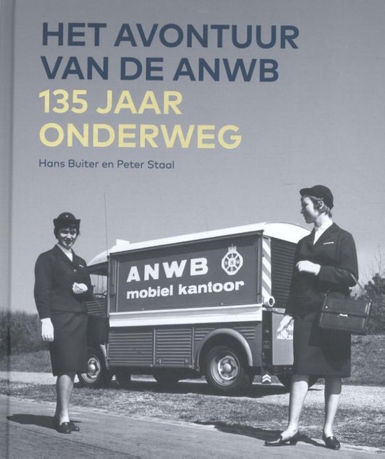Het avontuur van de ANWB - 135 jaar onderweg