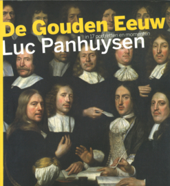 De Gouden Eeuw - In 17 portretten en momenten