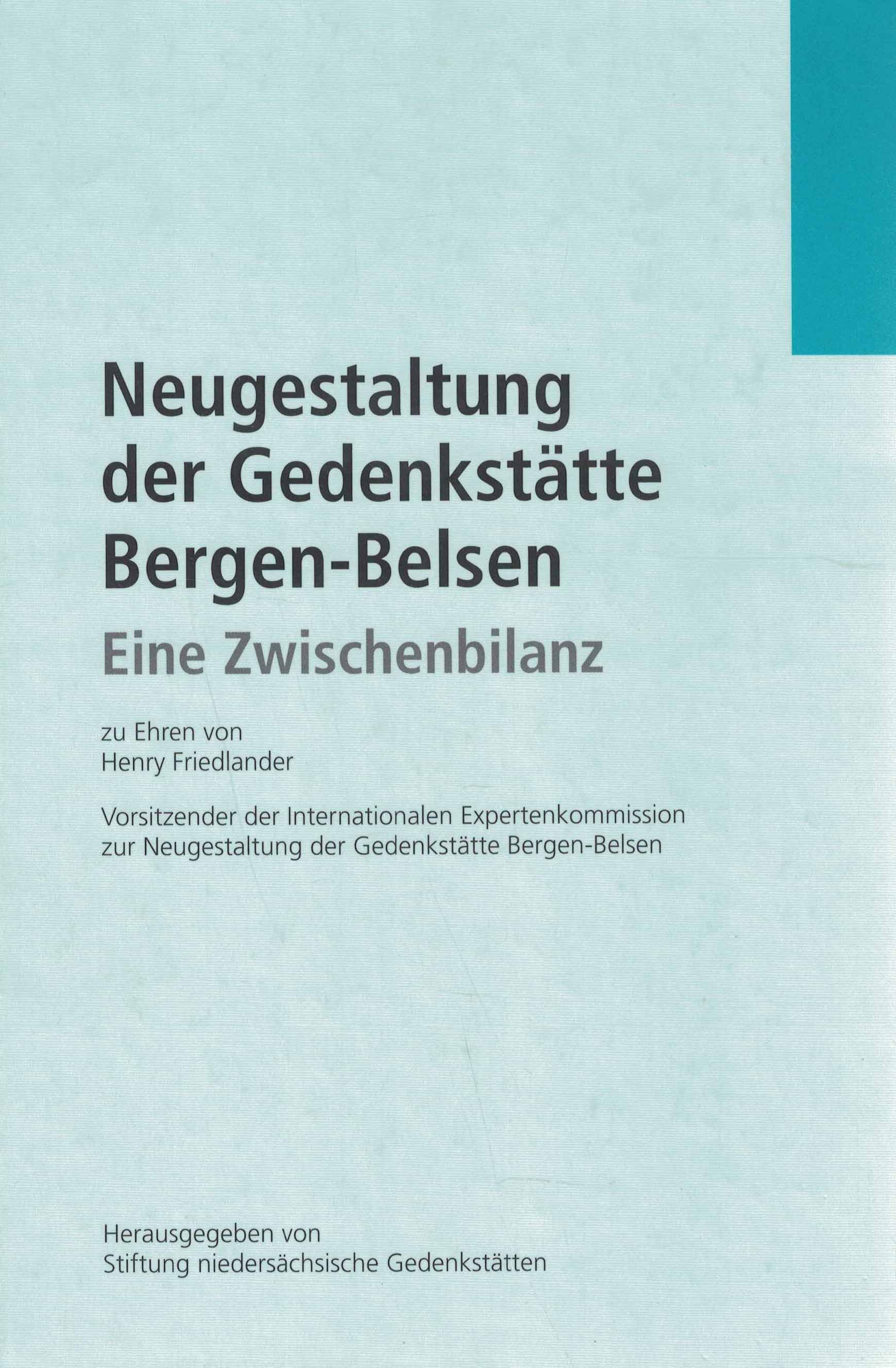 Neugestaltung der Gedenkstätte Bergen-Belsen - Eine Zwischebilanz