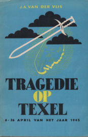 Tragedie op Texel - 6-26 april van het jaar 1945