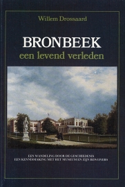 Bronbeek een levend verleden - Een wandeling door de geschiedenis, een kennismaking met het museum en zijn bewoners