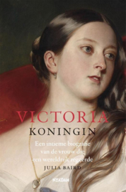 Victoria koningin - Een intieme biografie van de vrouw die een wereldrijk regeerde