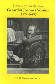 Leven en werk van Gerardus Joannes Vossius 1577-1649