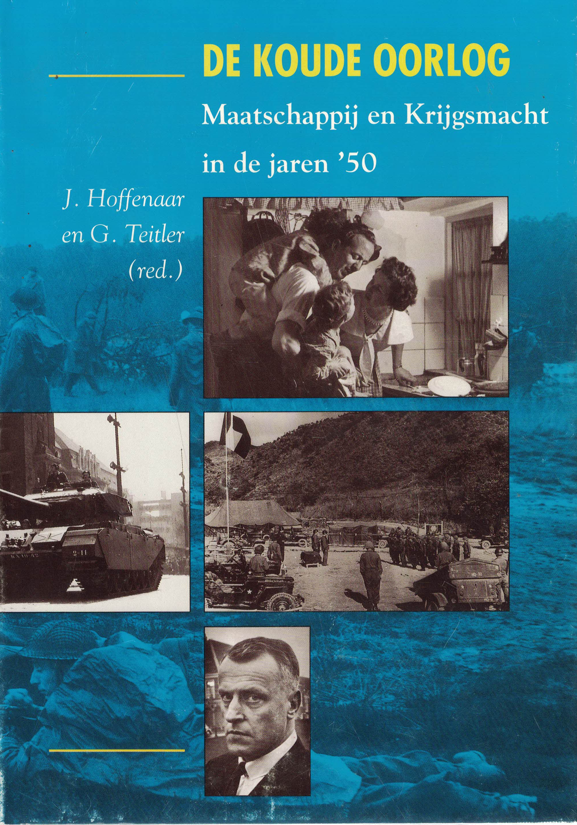 De Koude Oorlog - Maatschappij en Krijgsmacht in de jaren '50