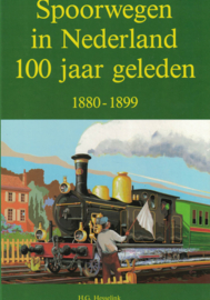 Spoorwegen in Nederland 100 jaar geleden 1880-1899