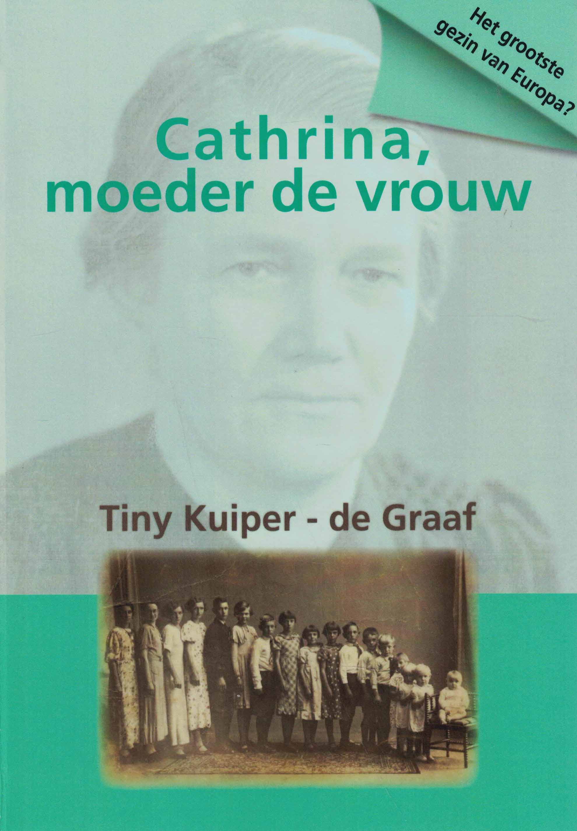Cathrina, moeder de vrouw - Herinneringen aan Cathrina Zonneveld-Brakenhoff en Gerrit Zonneveld