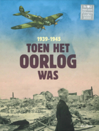 Toen het oorlog was - 1939-1945