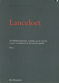 lanceloet - De Middelnederlandse vertaling van de ''Lancelot en prose'' overgeleverd in de Lancelotcompilatie - Pars 2