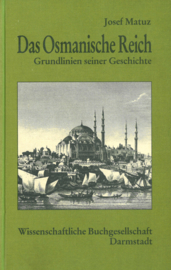 Das Osmanische Reich - Grundlinien seiner Geschichte
