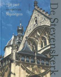 De Stevenskerk - 750 jaar spiegel van Nijmegen