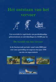 Het ontstaan van het Vervoer _ Een overzicht in vogelvlucht van geschiedkundige gebeurtenissen en ontwikkelingen in 10.000 jaar