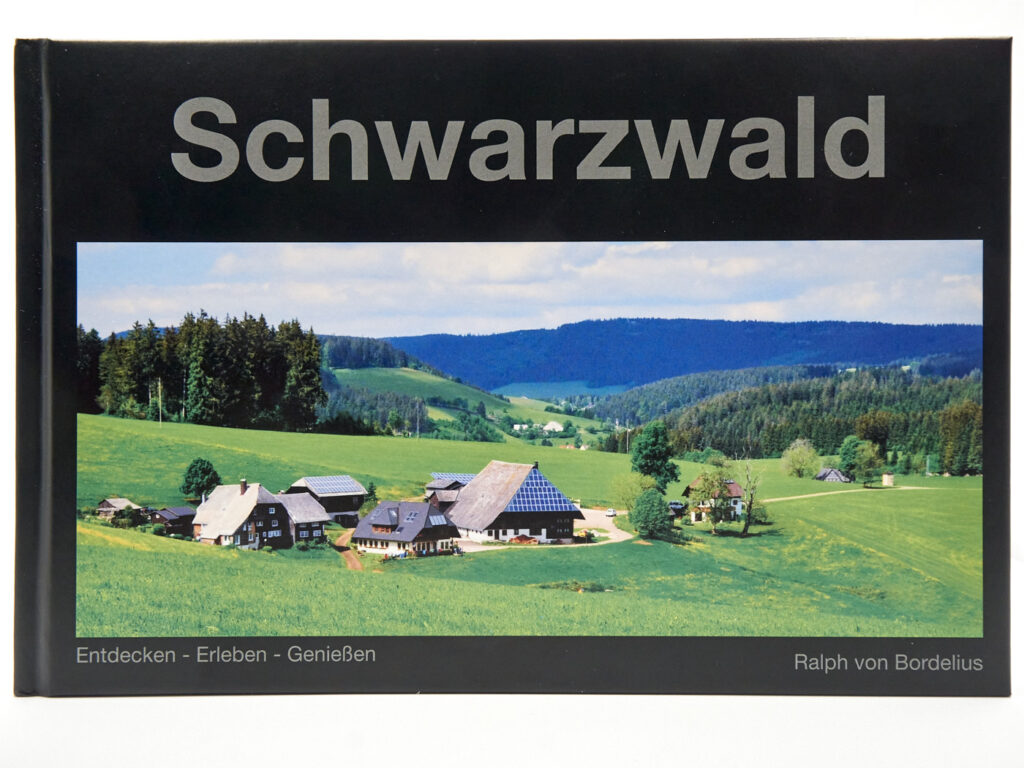 Schwarzwald - Entdecken, Erleben und Genießen