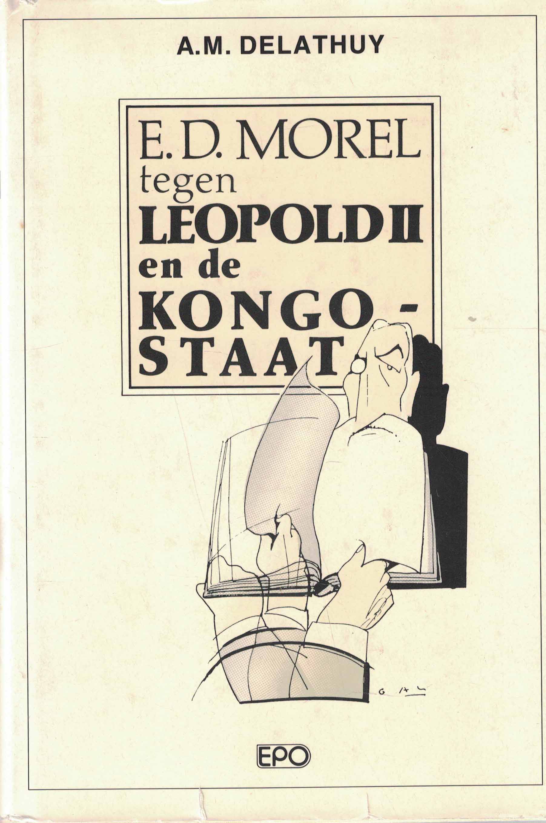 E.D. Morel tegen Leopold II en de Kongostaat