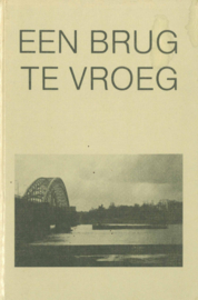 Een brug te vroeg - Almanak der Nijmeegse Studentenvereniging Carolus Magnus 1987-1988