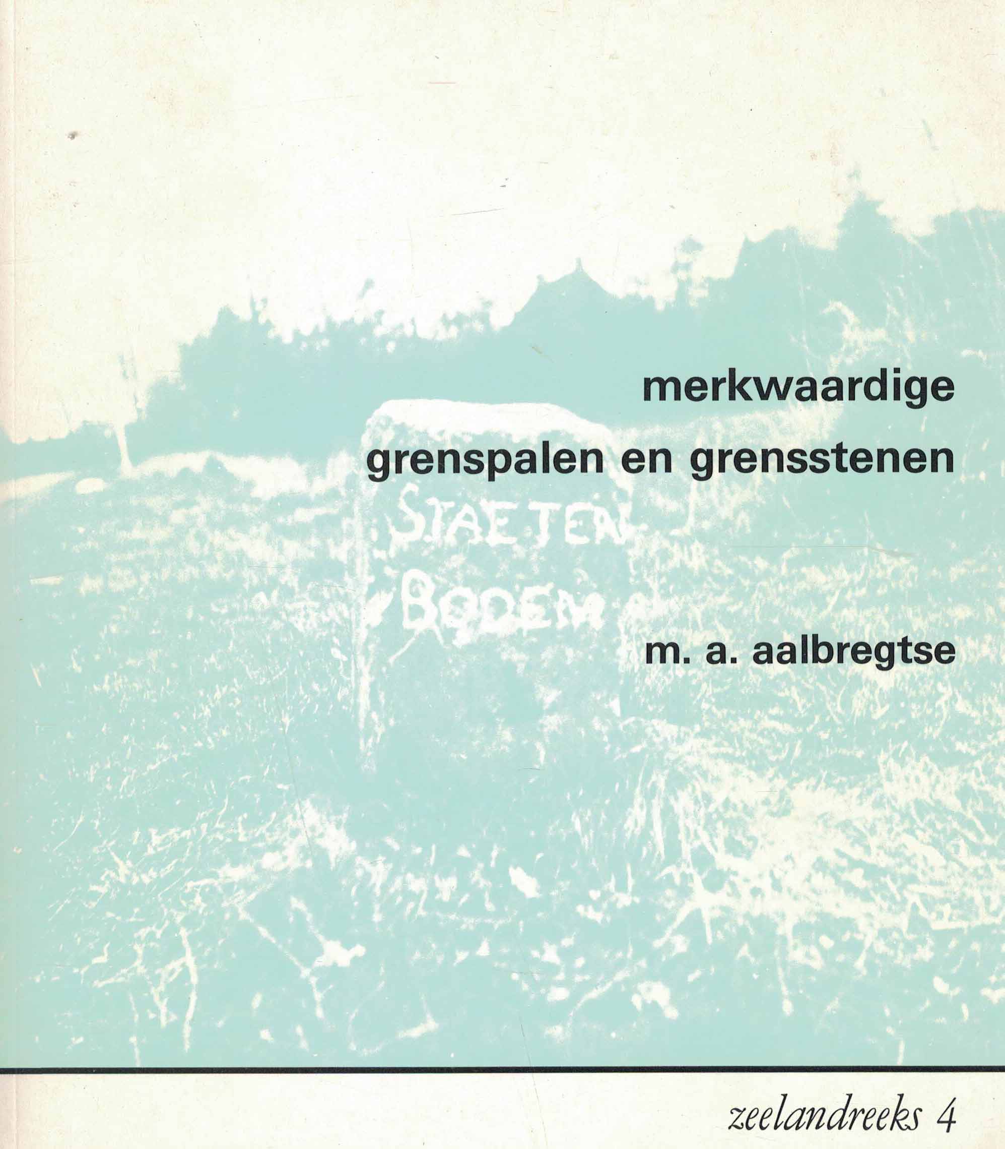 Merkwaardige grenspalen en grensstenen