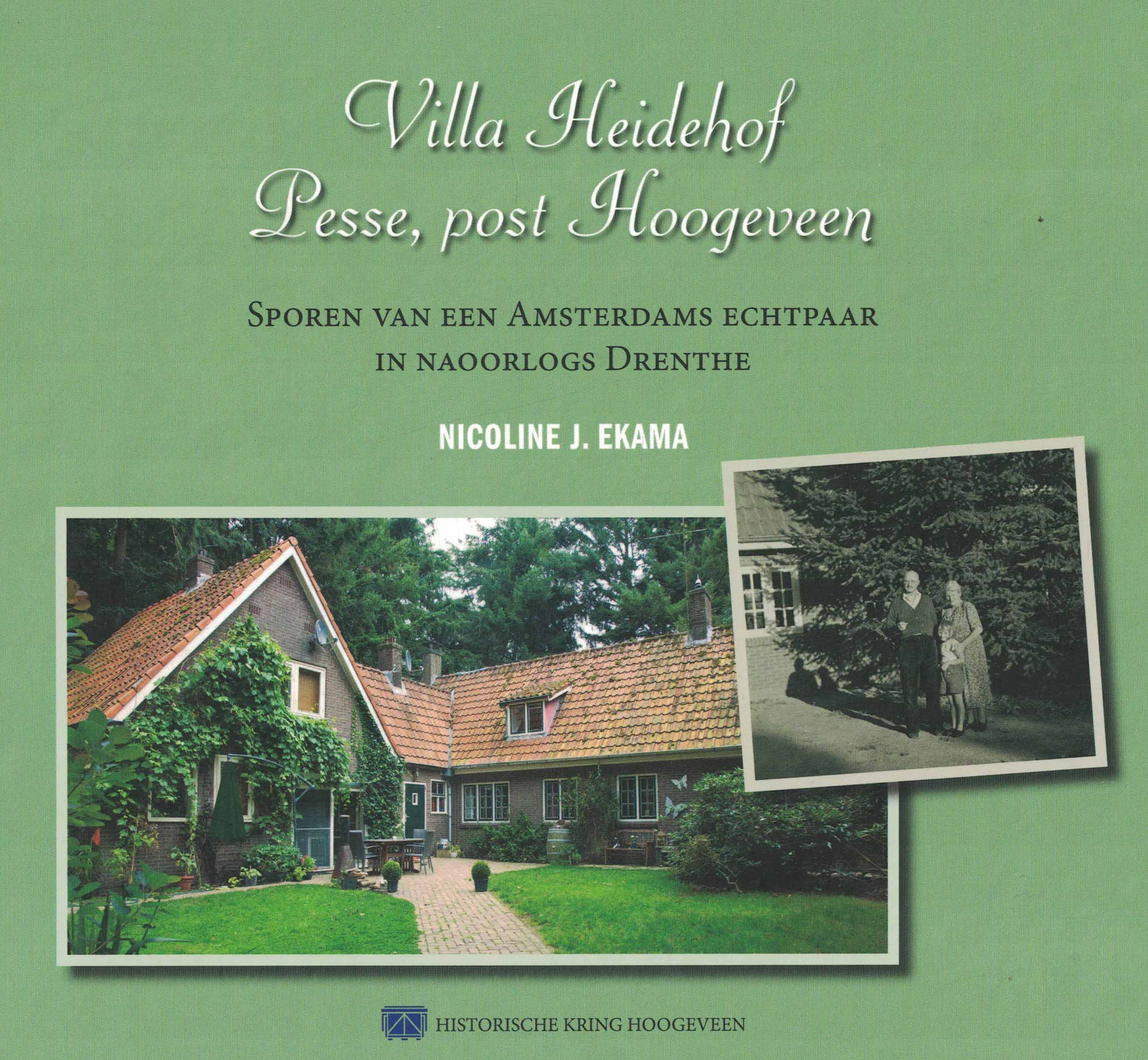 Villa Heidehof Pesse, post Hoogeveen - Sporen van een Amsterdams echtpaar in naoorlogs Drenthe