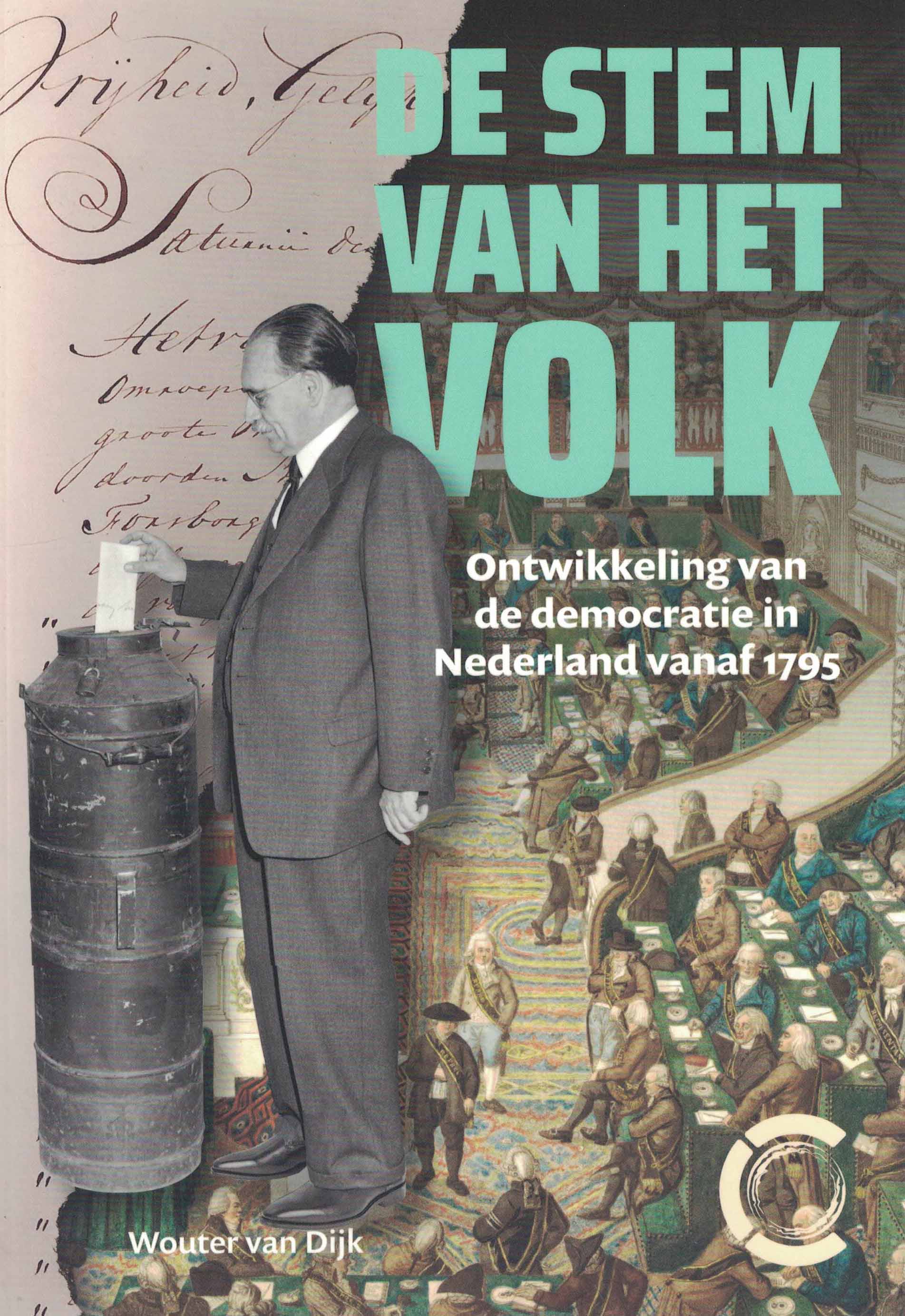 De stem van het volk - Ontwikkeling van de democratie in Nederland vanaf 1795