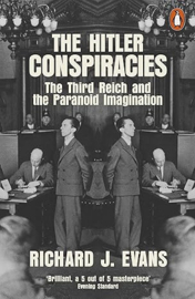 The Hitler Conspiracies - The Third Reich and the Paranoid Imagination