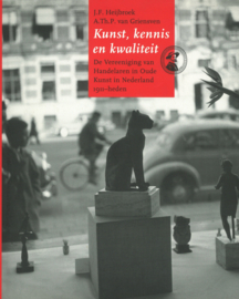 Kunst, kennis en kwaliteit - De Vereeniging van Handelaren in Oude Kunst in Nederland 1911-heden