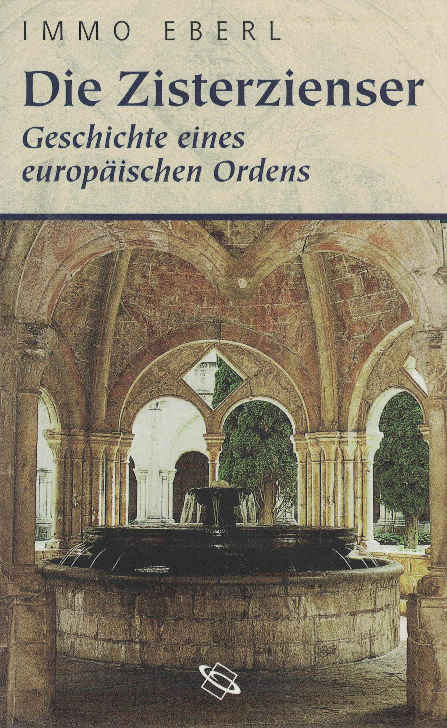 Die Zisterzienser - Geschichte eines europäischen Ordens