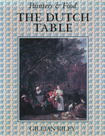 The Dutch Table - Gastronomy in the Golden Age of The Netherlands