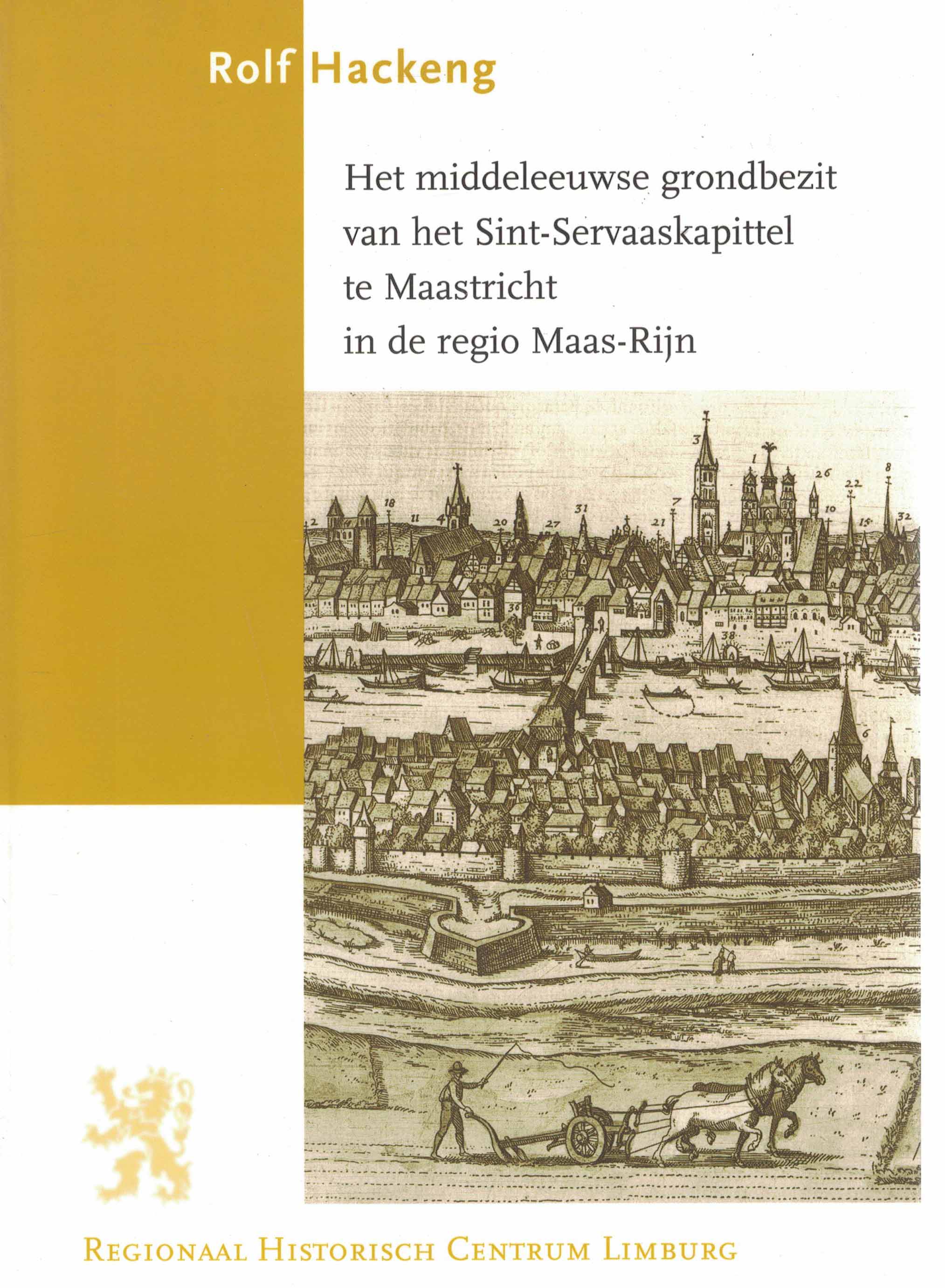 Het middeleeuws grondbezit van het Sint-Servaaskapittel te Maastricht in de regio Maas-Rijn