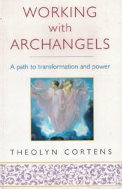 Working with Archangels - A path to transformation and power