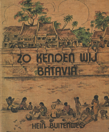 Zo kenden wij Batavia
