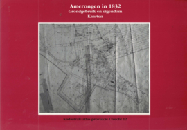 Amerong in 1832 - Grondgebruik en eigendom (tekst en kaarten)