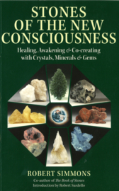 Stones of The New Consciousness - Healing Awakening & Co-creating with Crystals, Minerals & Gems