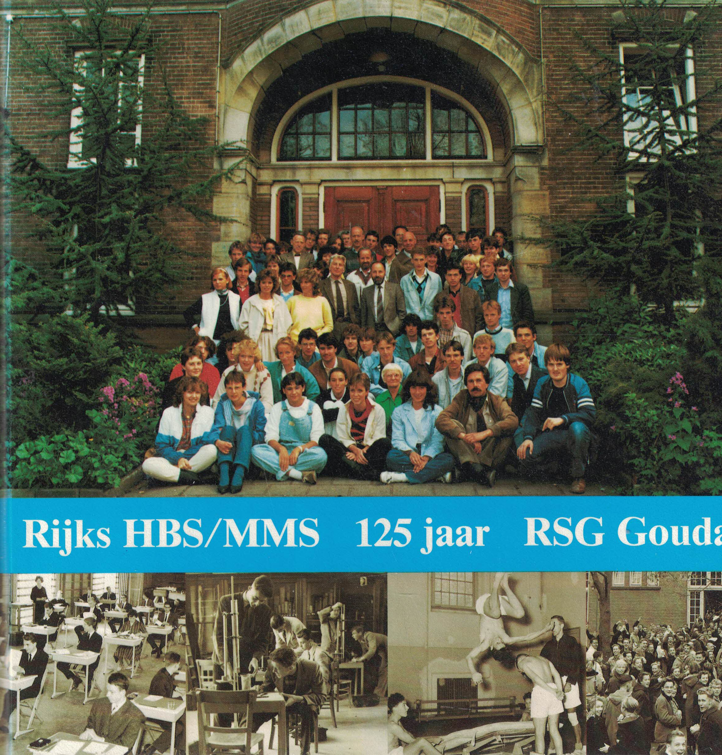 Rijks HBS/MMS 125 jaar RSG Gouda