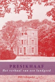 Presikhaaf - Het verhaal van een landgoed