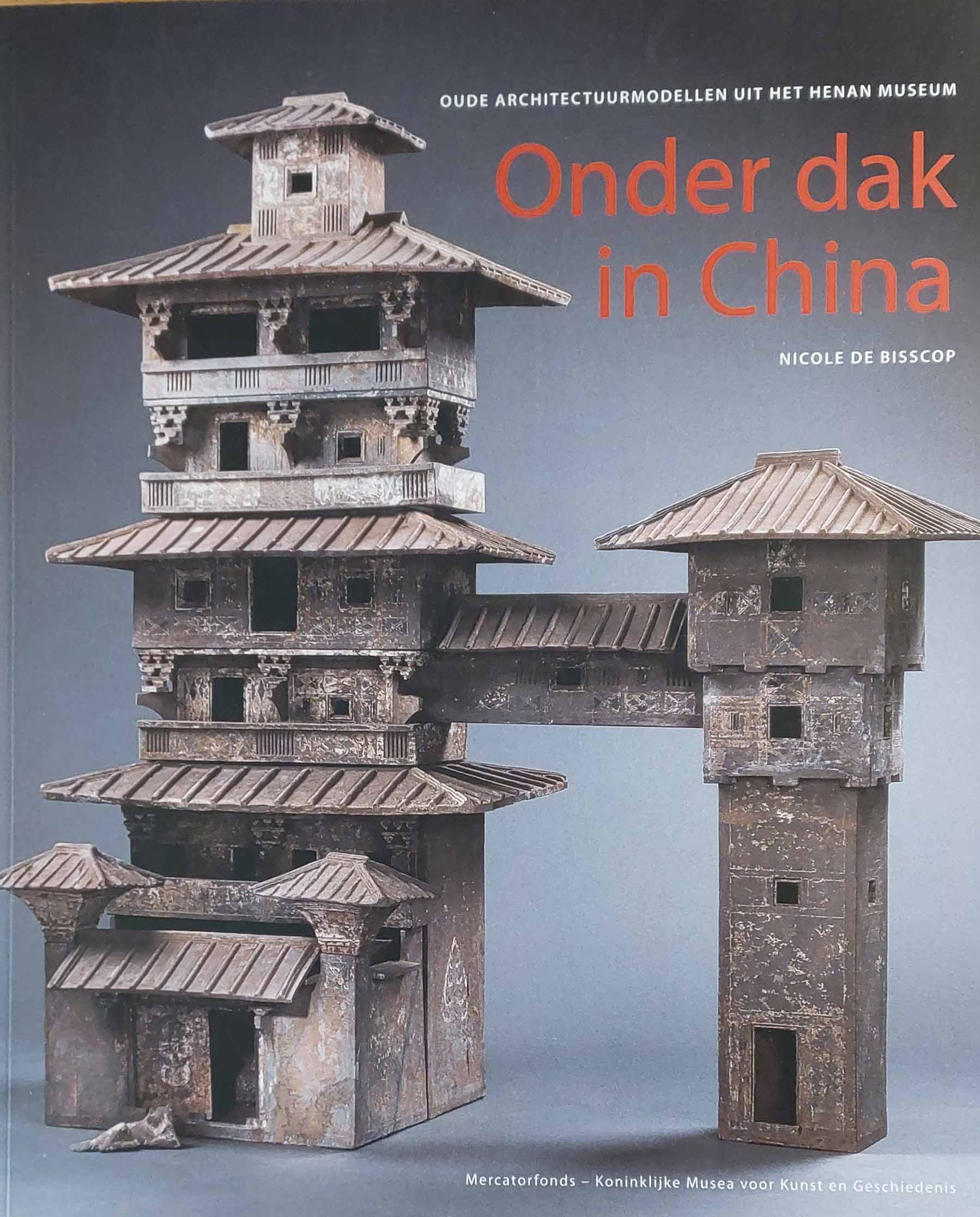 Onder dak in China - Oude architectuurmodellen uit het Henan Museum