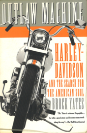Outlaw Machine - Harley-Davidson and the search for the American Soul