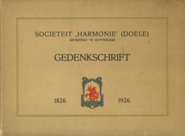 Gedenkschrift 1826-1926 Societeit 'Harmonie' (Doele) gevestigd te Rotterdam