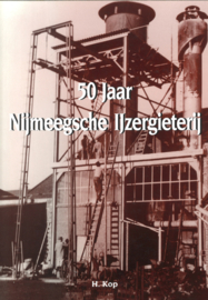 50 jaar Nijmeegsche IJzergieterij