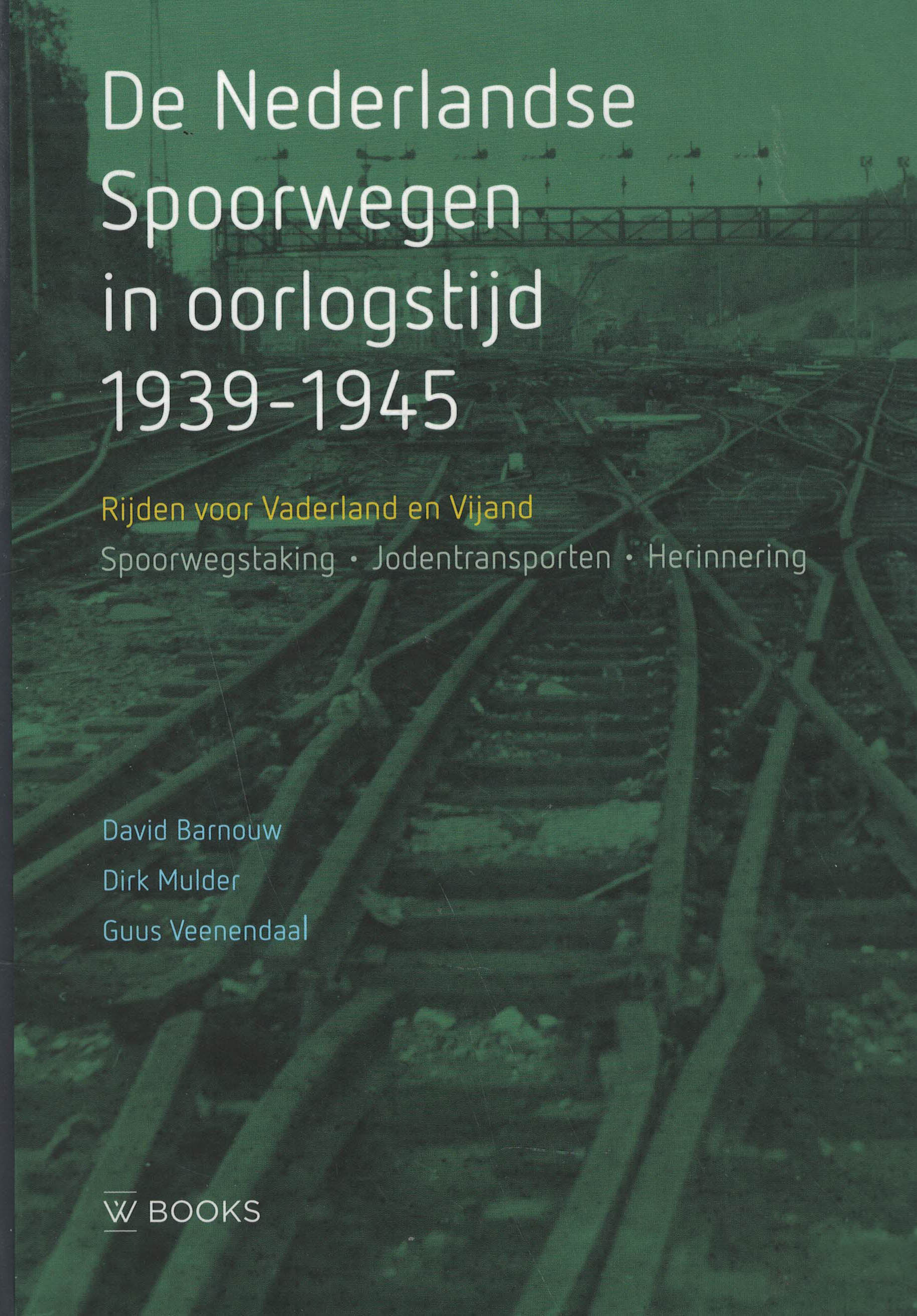 De Nederlandse Spoorwegen in oorlogstijd 1939-1945