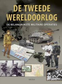 De Tweede Wereldoorlog - De belangrijkste militaire operaties (hardcover, z.g.a.n.)