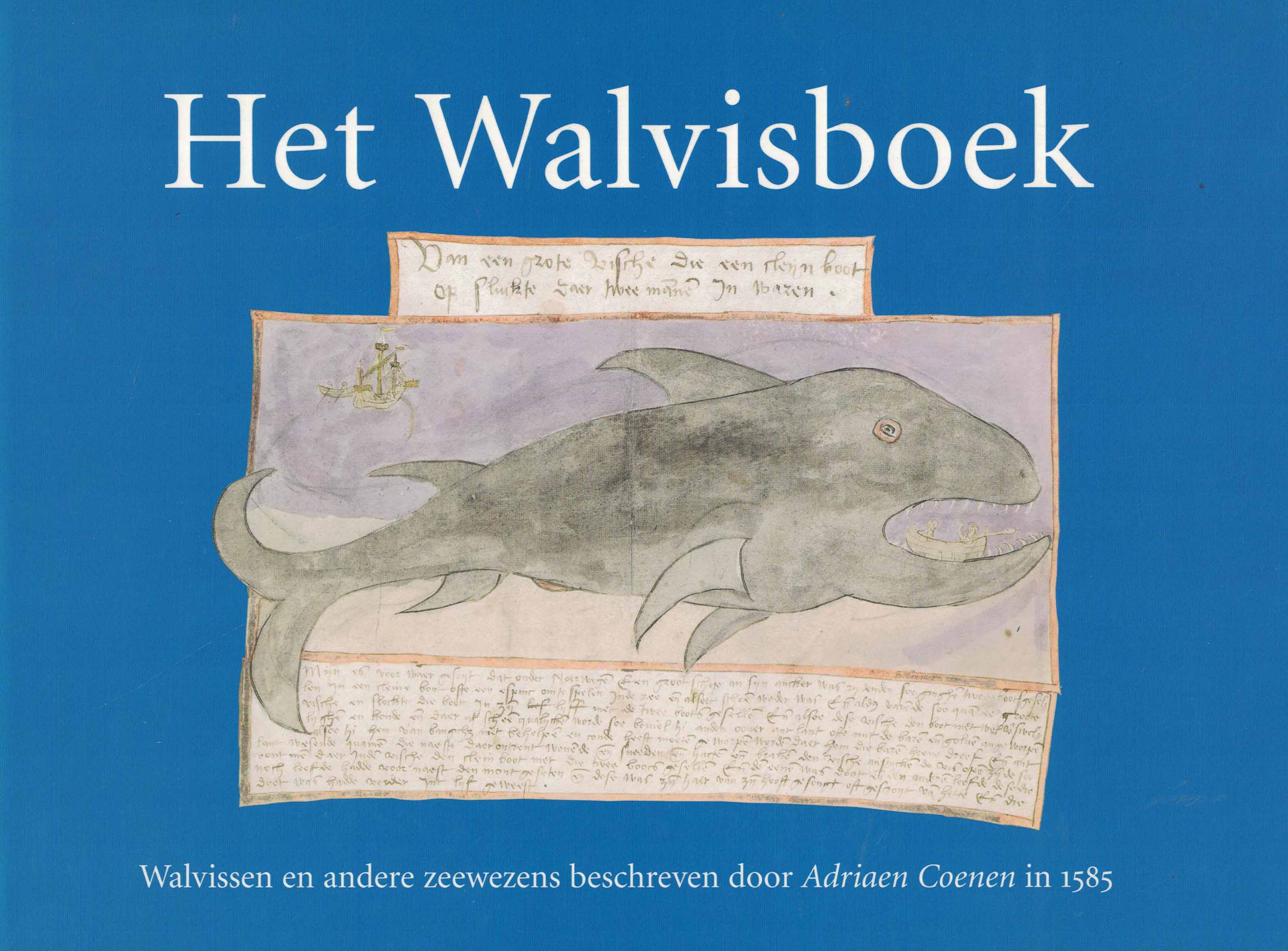Het walvisboek - Walvissen en andere zeewezens beschreven door Adriaen Coenen in 1585