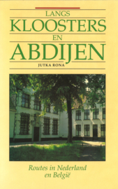 Langs kloosters en abdijen - Routes in Nederland en België
