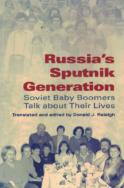 Russia's Sputnik Generation - Soviet Baby Boomers Talk about Their Lives