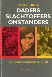 Daders slachtoffers omstanders - De Joodse catastrofe 1933-1945