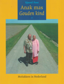Anak mas Gouden kind - Molukkers in Nederland