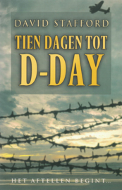 Tien dagen tot D-Day - Het aftellen begint ...