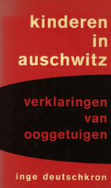 Kinderen in Auschwitz - Verklaringen van ooggetuigen