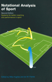 Notational Analyses of Sport - Systems for better coaching and performance in sport