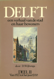 DELFT een verhaal van de stad en haar bewoners - Deel 1 en 2